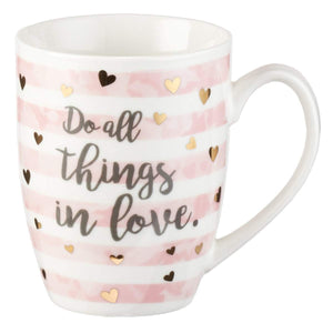 Do All Things in Love Inspirational Mug
