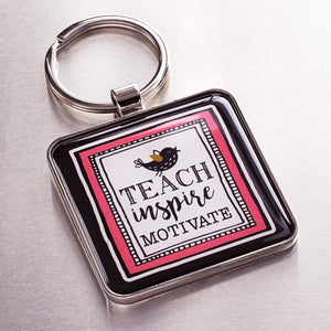 Teach, Inspire, Motivate Metal Keyring