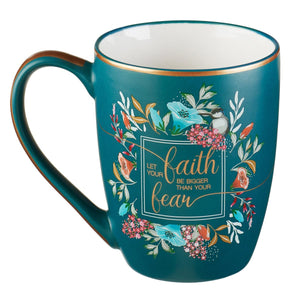 Let Your Faith Be Bigger Than Your Fear Mug Back